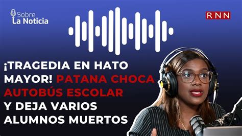 Sobre La Noticia Patana Choca Autob S Escolar Y Deja Varios