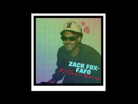 Zack Fox Fafo Dj Clean Remix Youtube