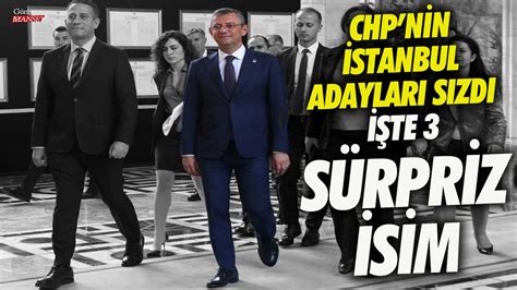 CHPnin İstanbul adayları sızdı İşte 3 sürpriz isim