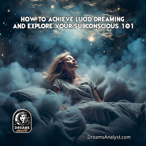 How to Achieve Lucid Dreaming and Explore Your Subconscious 101 - Dreams Analyst