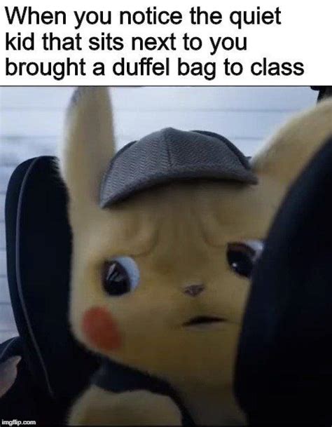 When you notice the quiet kid that sits next you brought a duffel bag to class | Unsettled ...