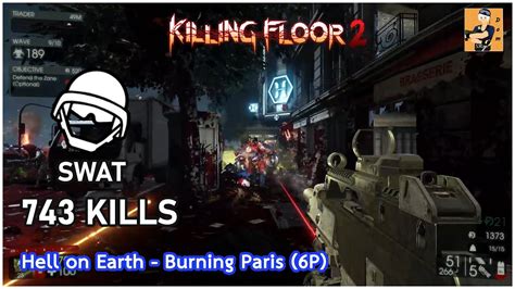 สาย SWAT 743 Kills ดวยเซตอาวธ G36C Killing Floor 2 Hell on Earth