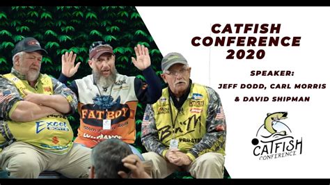 Jeff Dodd Carl Morris David Shipman Catfish Conference 2020 Pro