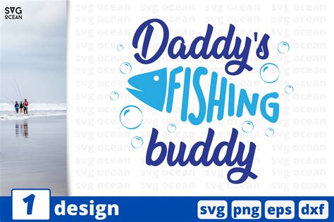 Daddy S Fishing Buddy Graphic By Svgocean Creative Fabrica