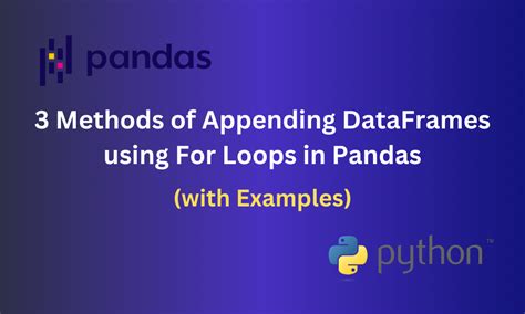 Appending Dataframes In Pandas Multiple Examples Codeforgeek