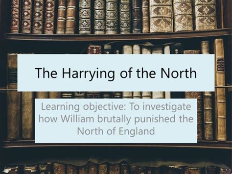 The Harrying of the North - KS3 History | Teaching Resources