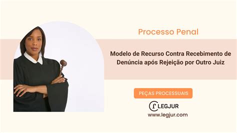 Modelo De Recurso Contra Recebimento De Den Ncia Ap S Rej Pe As