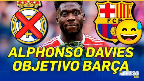 ALPHONSO DAVIES Nuevo OBJETIVO Del FC BARCELONA El REAL MADRID Muy