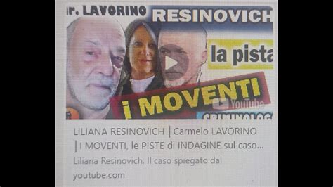 IL MISTERO DI LILIANA RESINOVICH ANALIZZATO DA CARMELO LAVORINO