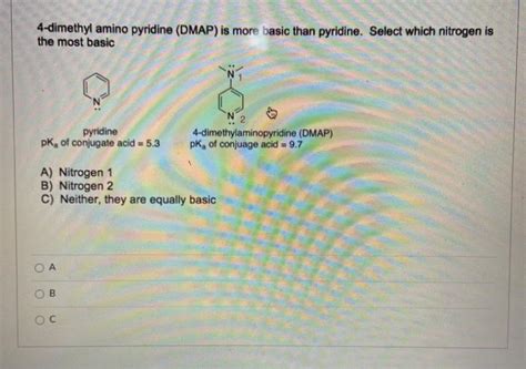 Solved Dimethyl Amino Pyridine Dmap Is More Basic Than Chegg