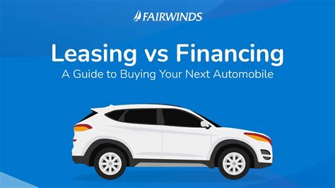 Leasing Vs Financing A Guide To Buying Your Next Car Youtube