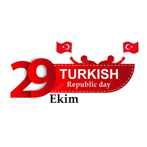 Turkish Republic Day Turkish Republic Day Flag Png And Vector With