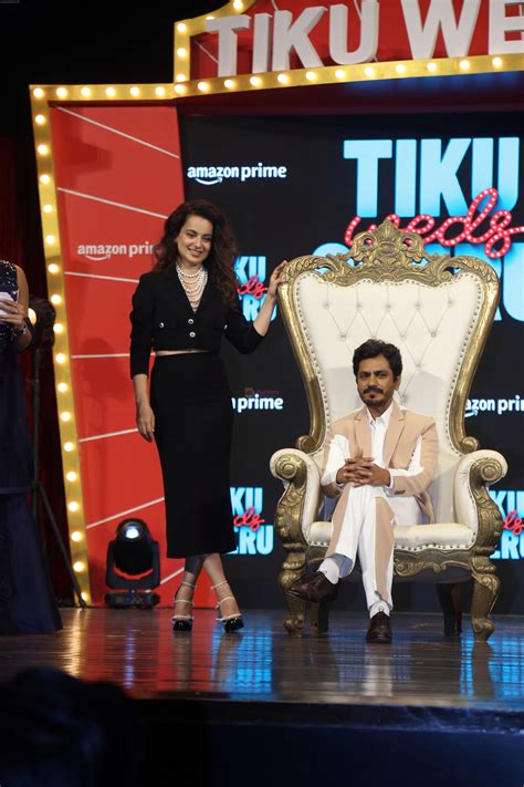 Kangana Ranaut Nawazuddin Siddiqui At The Trailer Launch Of Film Tiku