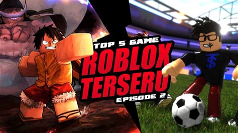 Game Roblox Seru Top 5 Game Roblox Terseru 2023 Android 2 YouTube