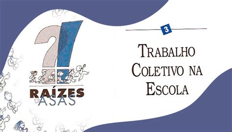 Ra Zes E Asas V Trabalho Coletivo