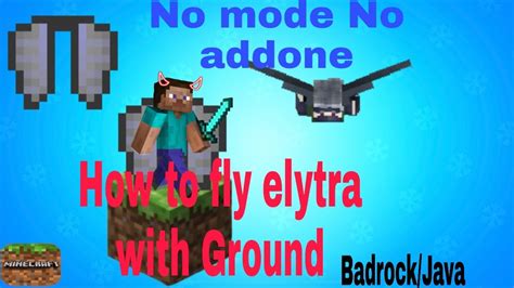 How To Fly Elytra With Ground Javabadrock Pocket Edition Android