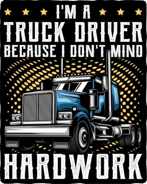 Premium Vector Inspiring Motivation Quote With Text Truck Driver