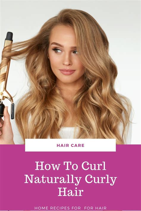 Stunning How To Curl Your Hair Naturally At Home For New Style Stunning And Glamour Bridal