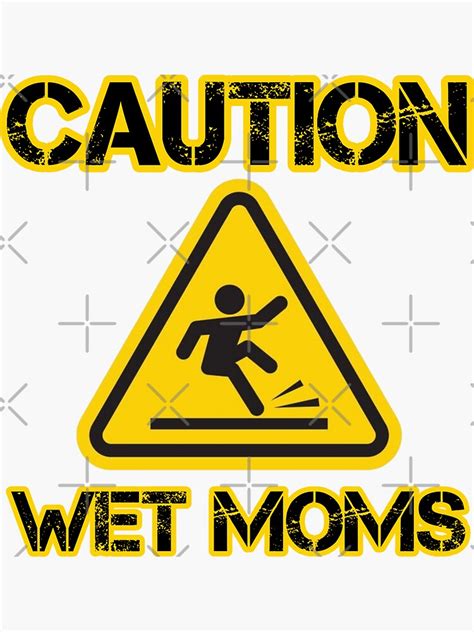 Caution Wet Moms Sticker For Sale By Kawai Girl Redbubble