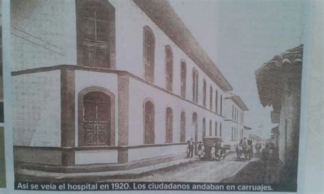 Hospital San Juan De Dios 1920 Fotos Antiguas Hospital Hospitales