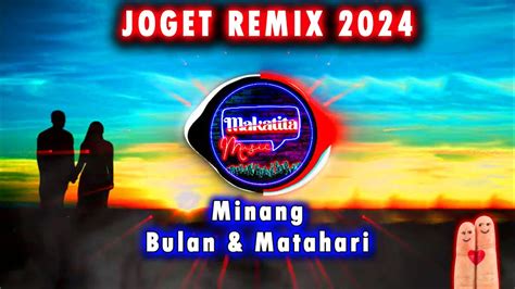 Lagu Joget Minang Remix Keyboard Terbaru 2024 Bulan Matahari