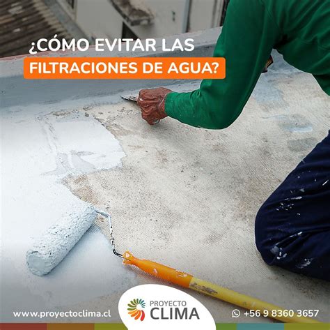 Para Evitar Las Filtraciones De Agua Debemos Poner Especial Atenci N A