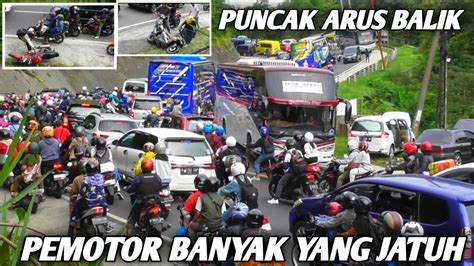 PECAHPUNCAK ARUS BALIK MUDIK MOTOR BERJATUHAN DAN MOBIL PADA NGEBUL