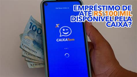 Empréstimo De Até R 100 Mil Disponível Pela Caixa Saiba Como