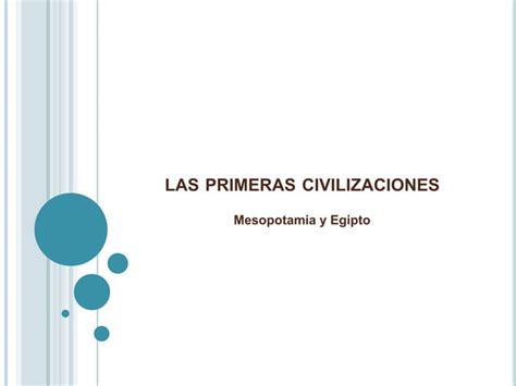 Las Primeras Civilizaciones Ppt