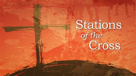 Stations Of The Cross Secondary The Walk Of Sorrow Liturgy Ritual