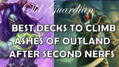 Best Decks To Climb To Legend After The Second Ashes Of Outland Nerf