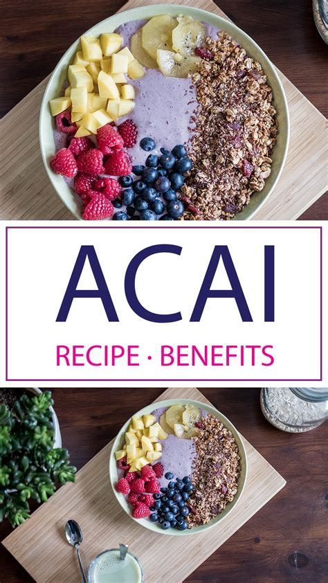 Learn All About Acai Acai Benefits And Nutrition Including An Easy And Delicious Acai Bowl