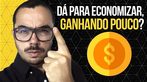 Dá Para Guardar Ou Investir Dinheiro Ganhando Pouco Pense Rico 04