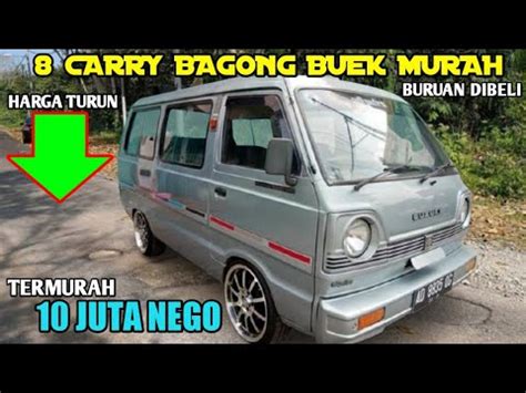 HARGA SUZUKI CARRY BAGONG BEKAS MURAH MULAI 10 JUTA NEGO BURUAN DIBELI