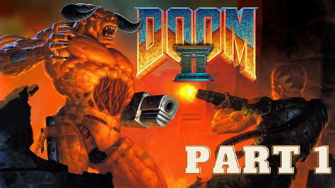 Doom Ii Classic Part 1 Youtube