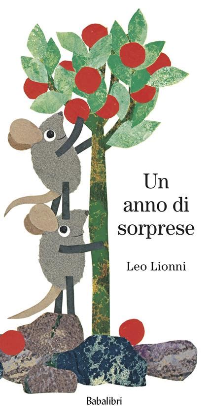 Un Anno Di Sorprese Leo Lionni Albi Illustrati Libri Per Bambini E