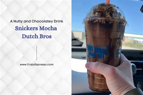 Snickers Mocha Dutch Bros A Nutty And Chocolatey Drink