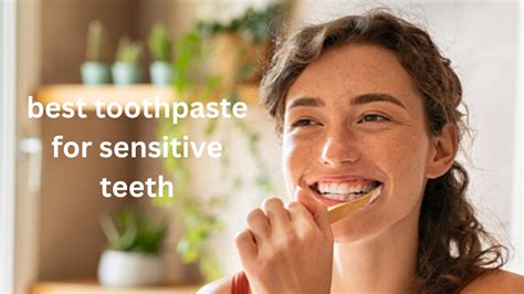 Finding Relief The Best Toothpaste For Sensitive Teeth