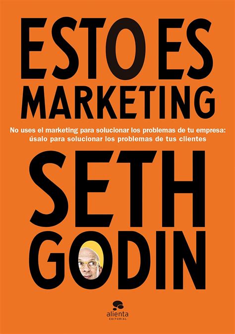 Esto Es Marketing De Seth Godin Copymelo