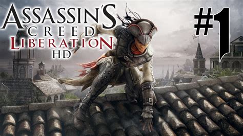 Assassins Creed Liberation Hd Playthrough 1 [fr][hd] Youtube