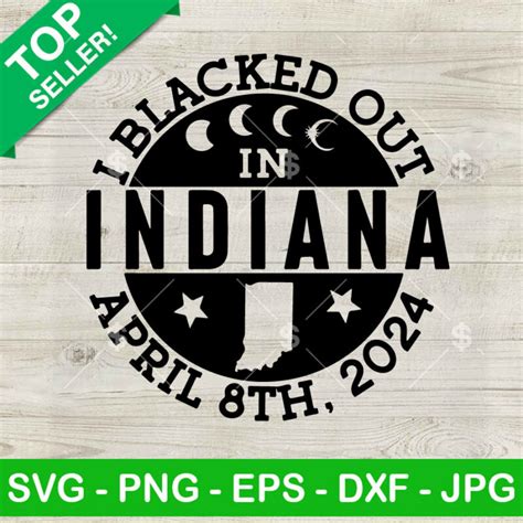 I Blacked Out In Indiana April Th Svg Solar Eclipse Svg