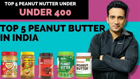 Top Peanut Butter Brands In India Best Peanut Butter Under