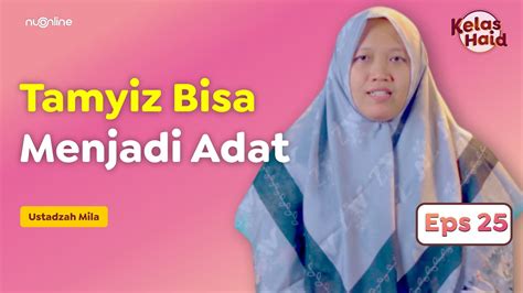 Kajian Fiqih Wanita Eps Tamyiz Bisa Menjadi Adat Kelashaid Ning