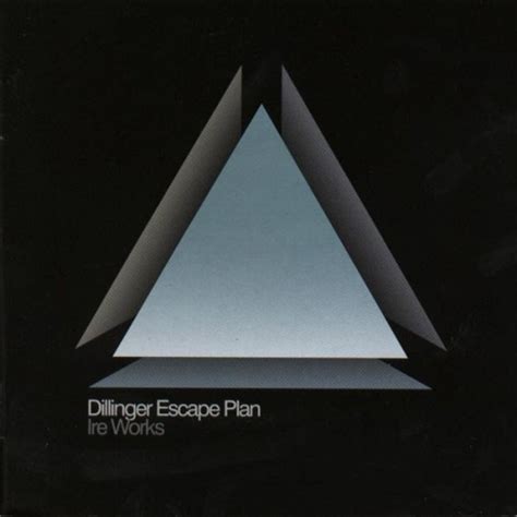 Ire Works The Dillinger Escape Plan Songs Reviews Credits Allmusic