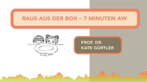 Podcast Raus Aus Der Box 7 Minuten AW Mit Prof Dr Katherine