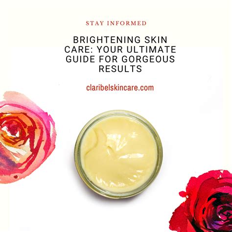 Brightening Skin Care Your Ultimate Guide For Gorgeous Results