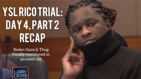 Ysl Rico Trial Day 4 Part 2 First Overt Act That Includes Young Thug Stolen Gun Youtube