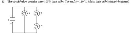 Solved The Circuit Below Contains Three W Light Bulbs Chegg