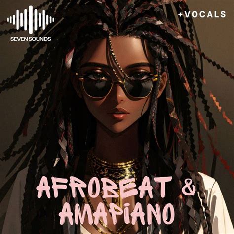 Seven Sounds Afrobeat Amapiano Royalty Free Samples R Loops