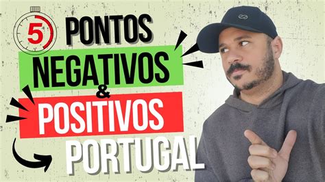 Pontos Positivos E Pontos Negativos De Morar Em Portugal A